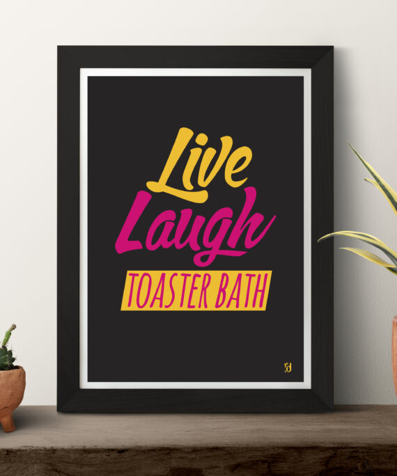 Live, Laugh, Toaster Bath