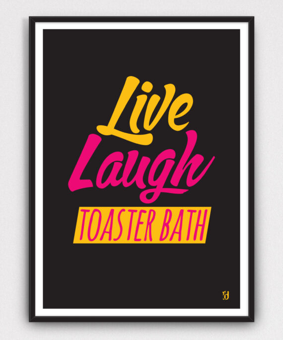 Live, Laugh, Toaster Bath