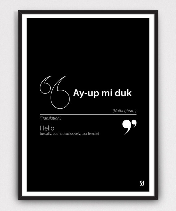 Ay-up Mi Duck Nottinghamshire Dialect