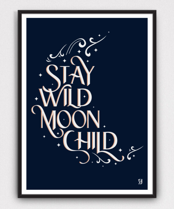 Stay Wild Moon Child