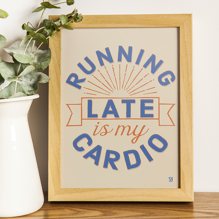 Running Late is my Cardio - Image 4