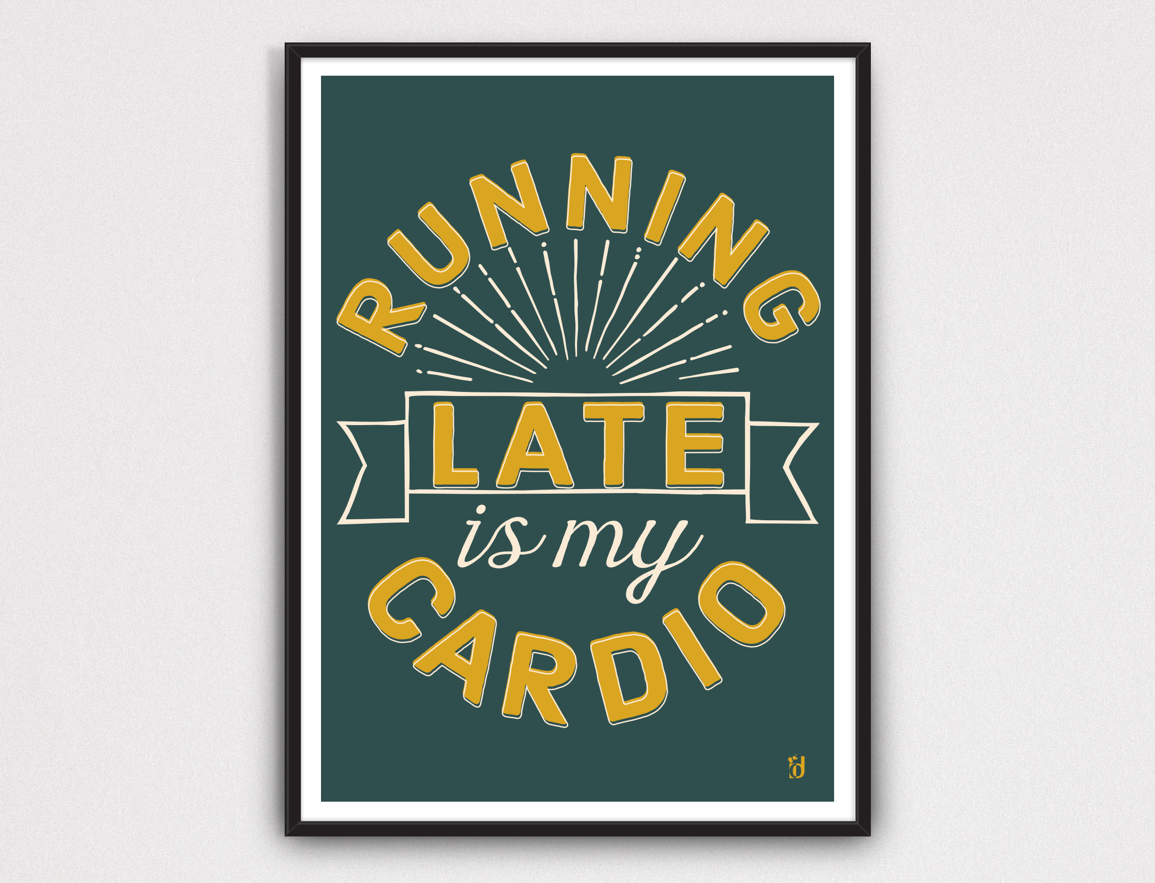 Running Late is my Cardio